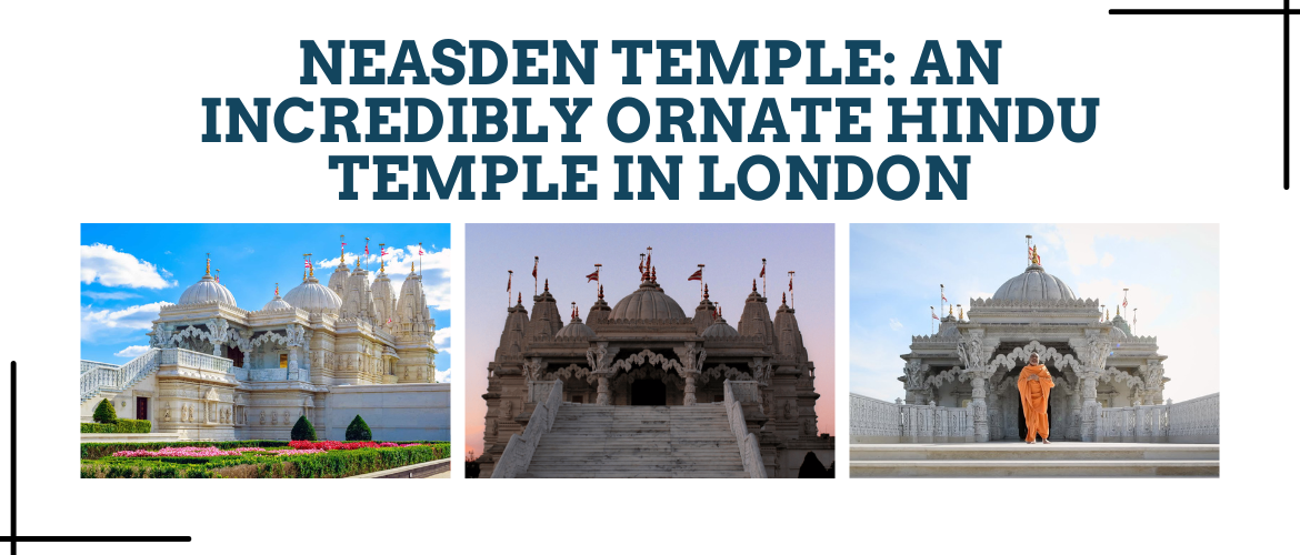 Neasden Temple: An Incredibly Ornate Hindu Temple in London