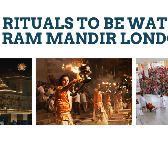 Top 5 Rituals to be Watched at Ram Mandir London