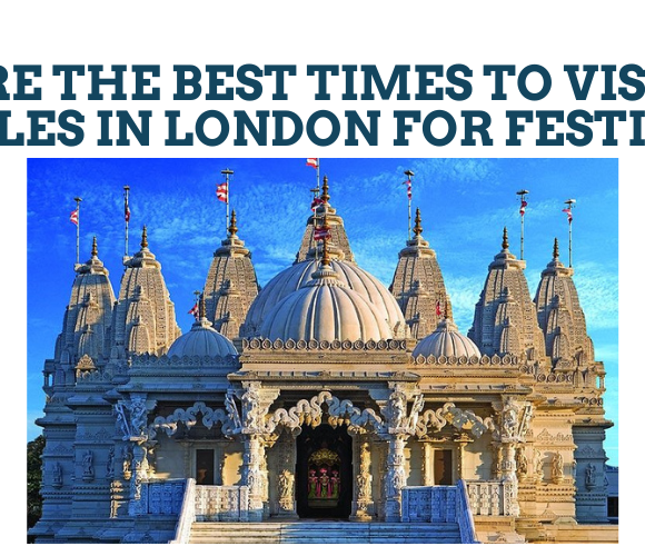 What Are the Best Times to Visit Hindu Temples in London for Festivals?