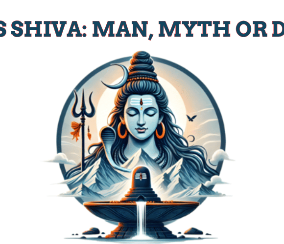 Who is Shiva: Man, Myth or Divine?